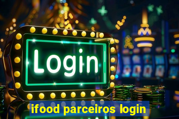 ifood parceiros login